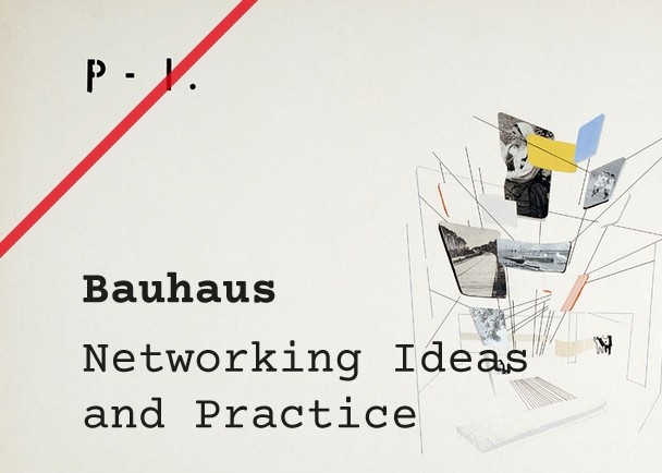Bauhaus – Networking Ideas and Practice