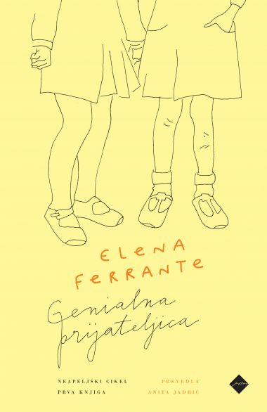 Elena Ferrante: Genialna prijateljica 
