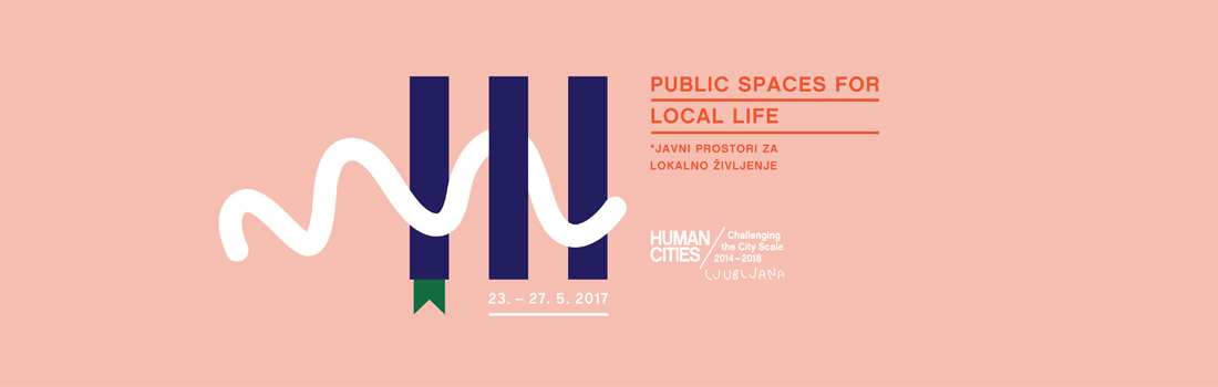 Human Cities Event: Ljubljana, 23–27 May 2017