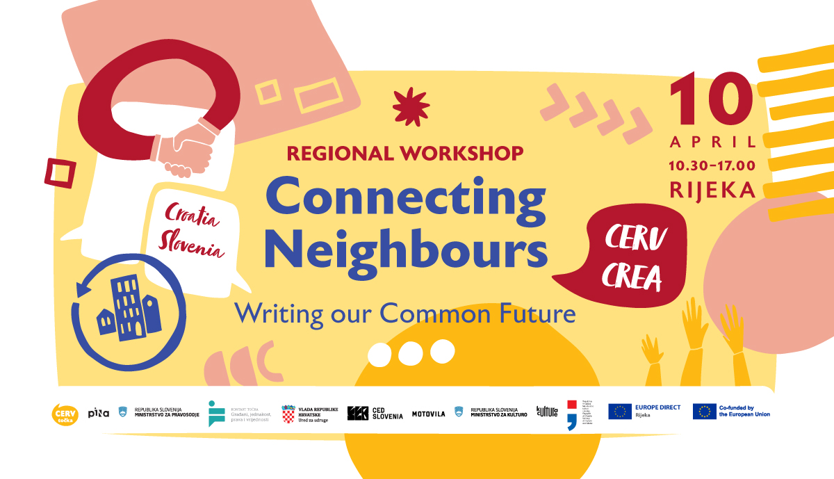 Čezmejna delavnica CERV in Ustvarjalna Evropa na Reki (HR): Connecting Neighbours 2026 – Writing our Common Future